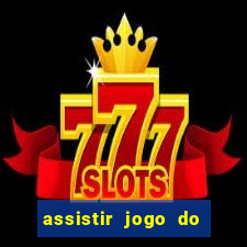 assistir jogo do corinthians ao vivo vto